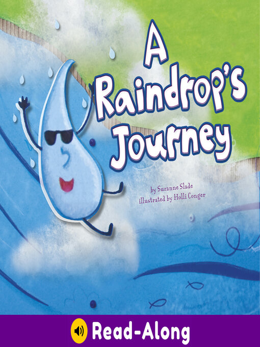 Title details for A Raindrop's Journey by Suzanne Slade - Available